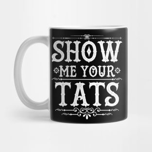 Funny Clever Tats Tattoo Art Slogan Meme For Inked Tattooed People Mug